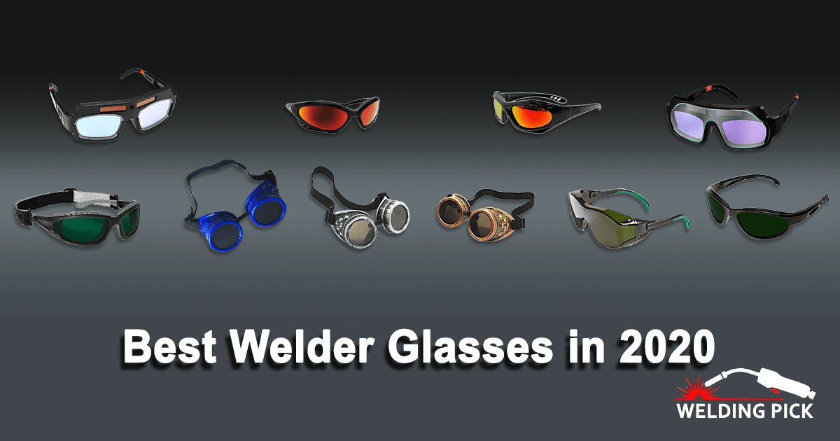 Best Welder Glasses in 2020