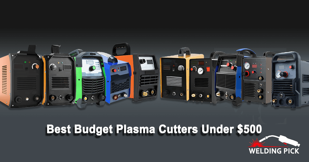 Best Budget Plasma Cutters under $500