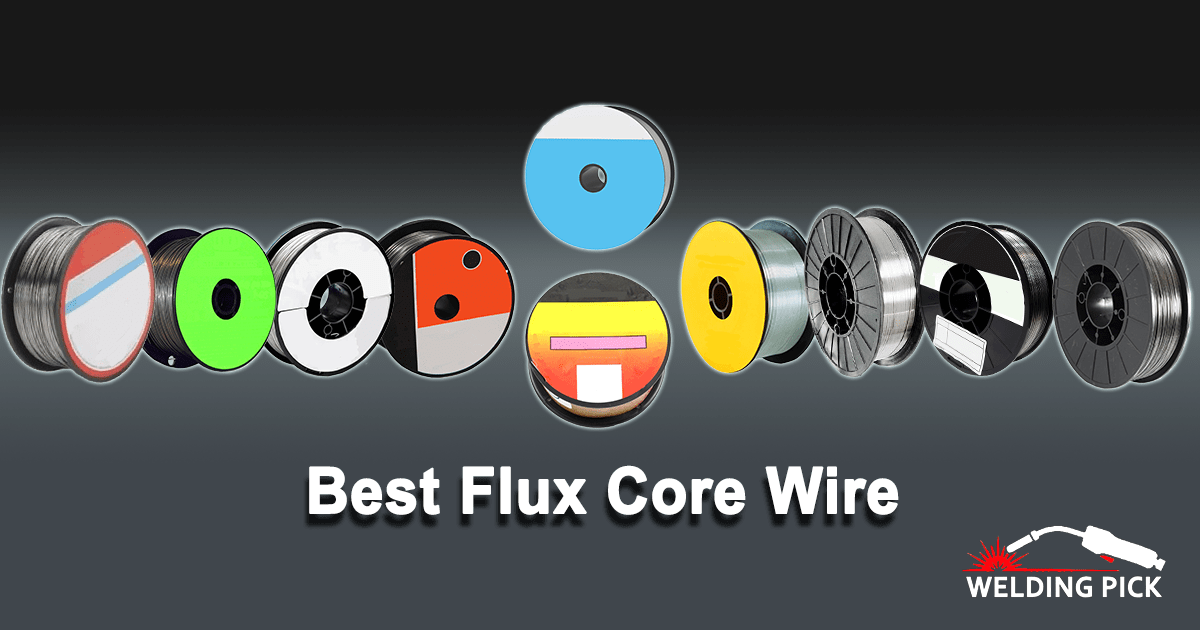 Best Flux Core Wire