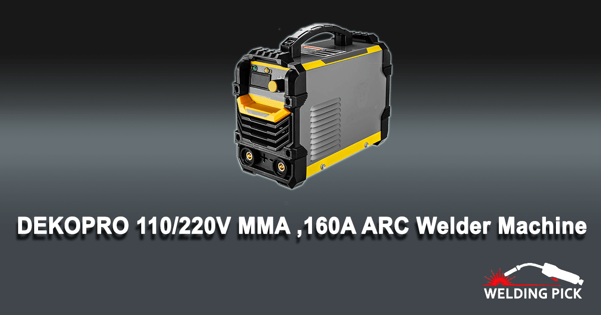 DEKOPRO 110/220V MMA Welder,160A ARC Welder Machine IGBT Digital Display LCD Hot Start Welder with Electrode Holder, Work Clamp, Input Power Adapter Cable and Brush